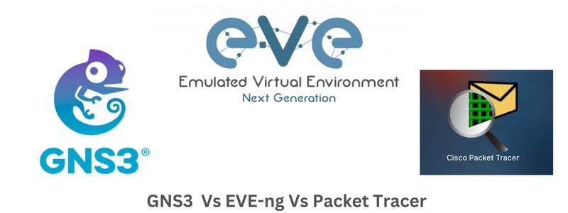 comparison of gns3, eve-ng,packet tracer
